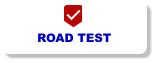 ROAD TEST